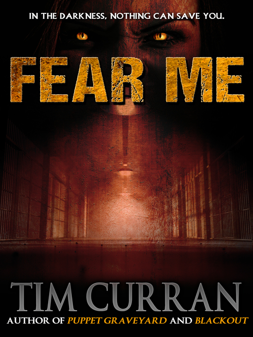 Title details for Fear Me by Tim Curran - Available